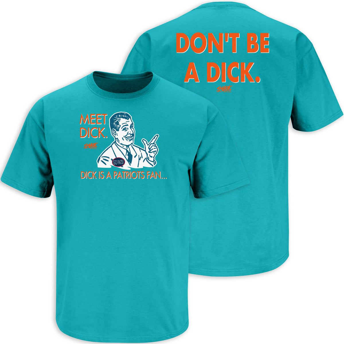 Smack Apparel Don't Be A Dick (Anti-Patriots) Shirt | Miami Football Fan Gear 5XL / Aqua