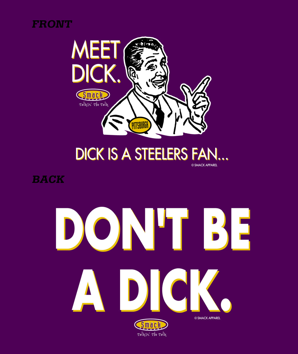 Smack Apparel Don't Be A Dick (Anti-Steelers) Shirt for Cincinnati Football Fans Short Sleeve / XX-Large