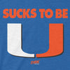 Sucks To Be U T-Shirt for Florida College Fans (SM-5XL)