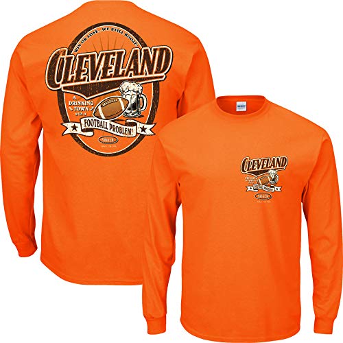 Smack Apparel Cleveland A Drinking Town with A Football Problem. Orange T-Shirt (Sm-5X) | Cleveland Footballs Fans, Medium / Long Sleeve / Orange