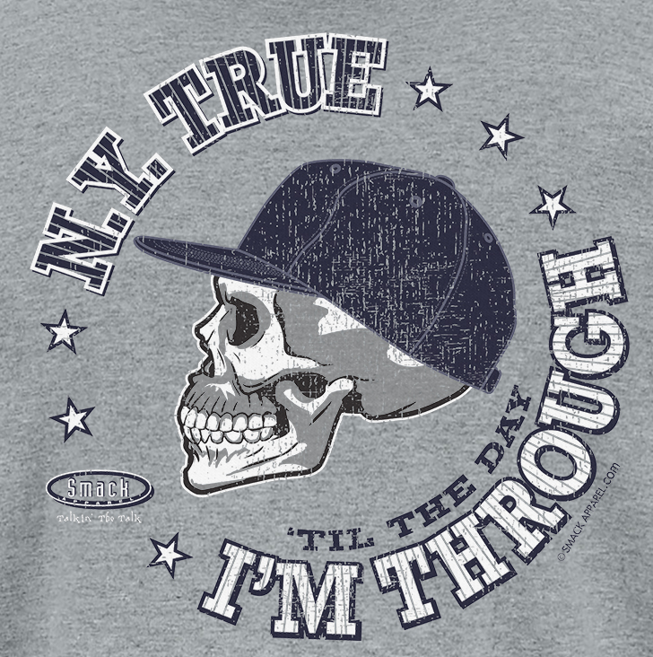 New York Pro Baseball Apparel | Shop Unlicensed New York Gear | NY True 'Til The Day I'm Through Shirt Medium / Short Sleeve / Gray